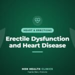 Erectile Dysfunction and Heart Disease - Men Health Clinics, Faerie Glen, Pretoria