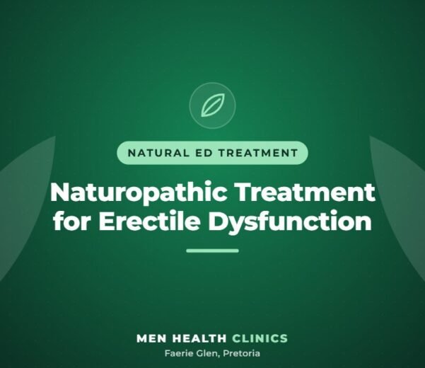 Naturopathic Treatment for Erectile Dysfunction - Men Health Clinics, Faerie Glen, Pretoria